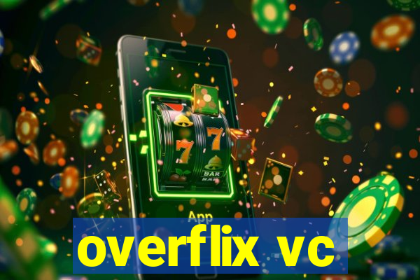 overflix vc